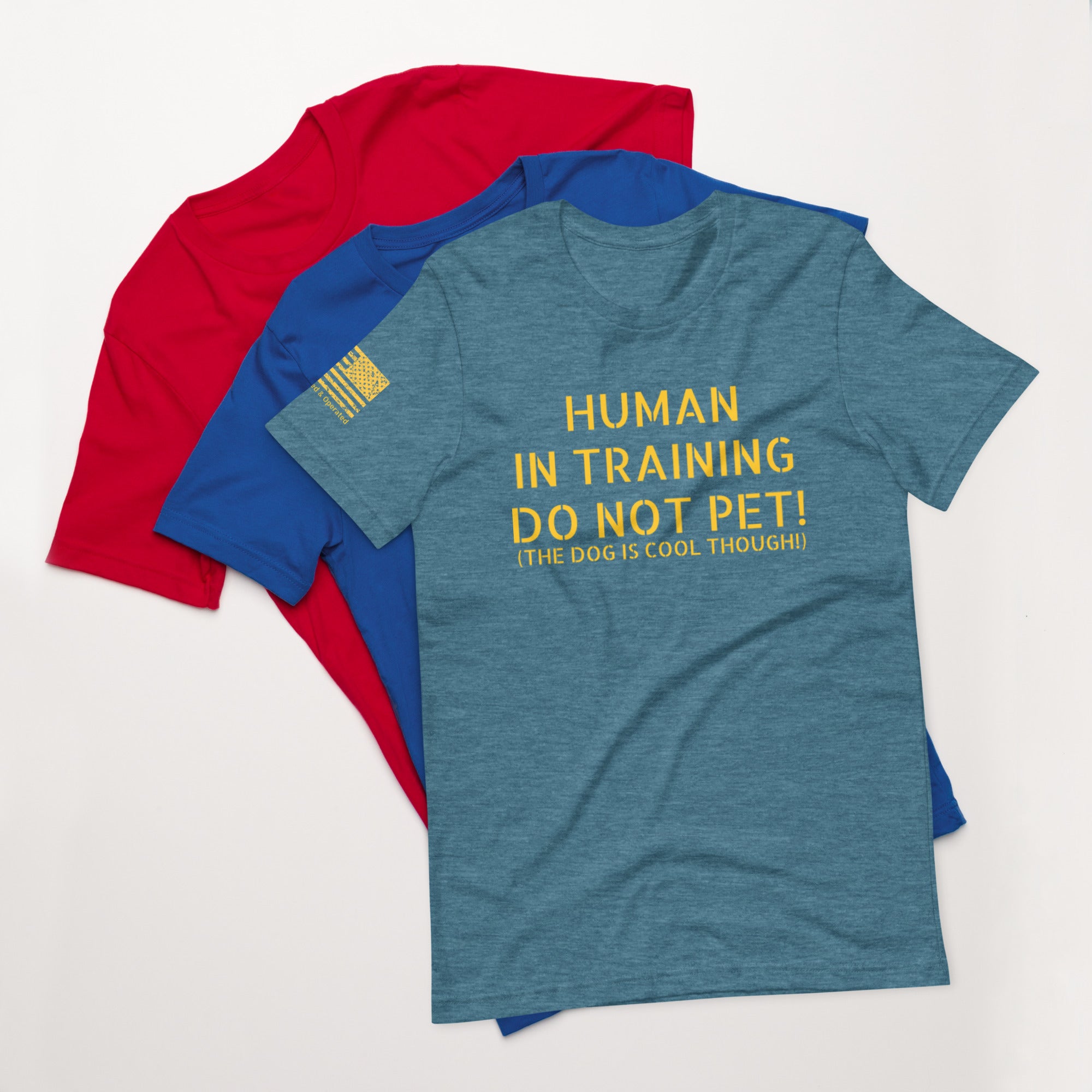 Unisex t-shirt HUMAN IN TRAINING DO NOT PET! (BUT THE DOG IS COOL)